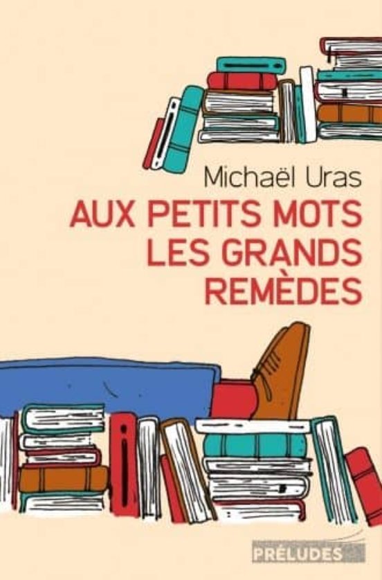 Aux Petits Mots les Grands Remèdes