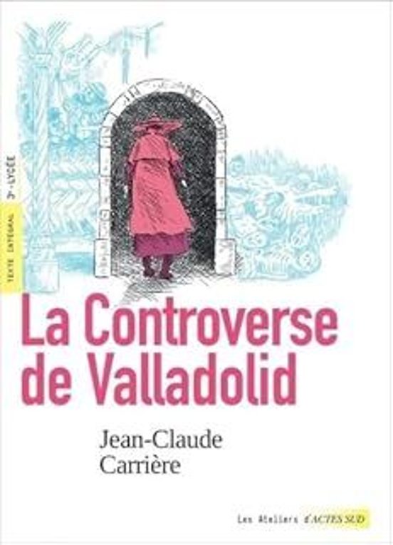 La Controverse De Valladolid: Texte Intégral 3e Lycée