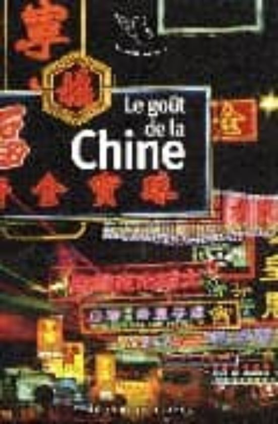 Le Gout De La Chine