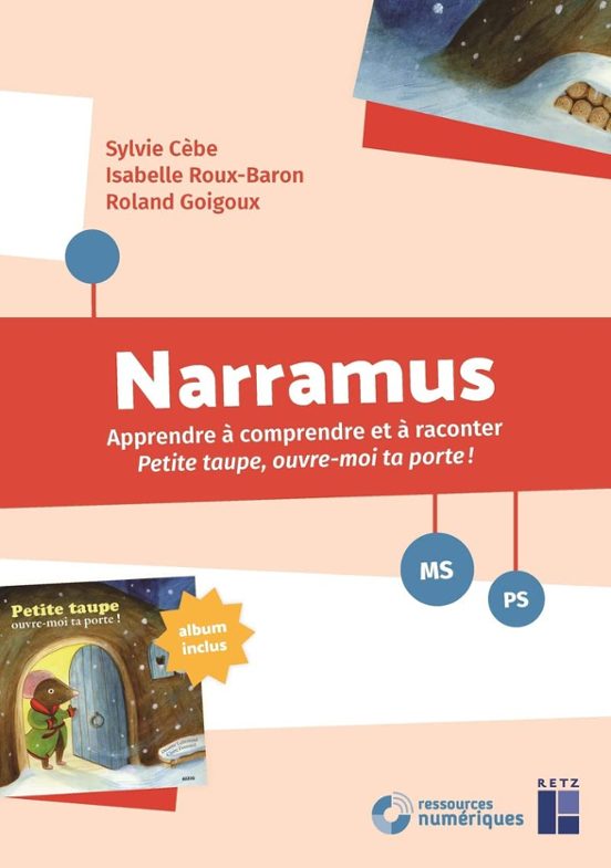 Narramus Ps Ms: Apprendre À Comprendre Et À Raconter Petite Taupe Ouvr