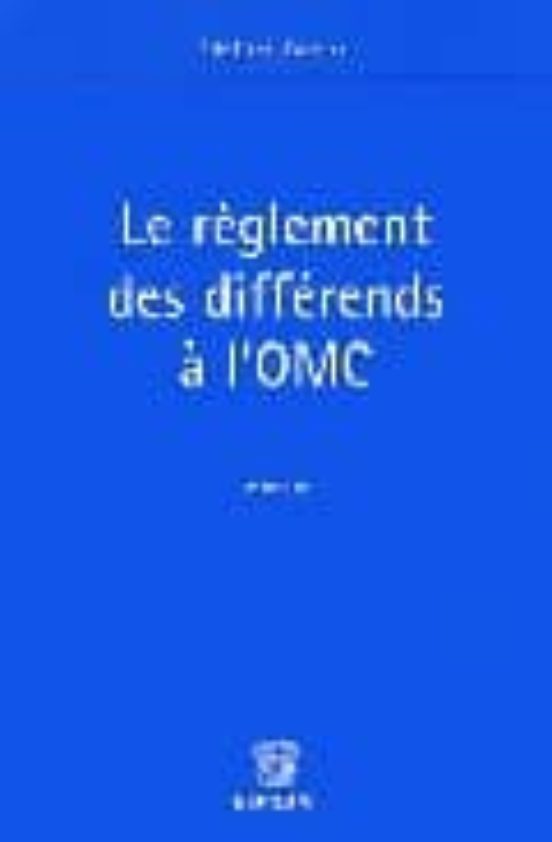 Le Reglement Des Differends A L Omc