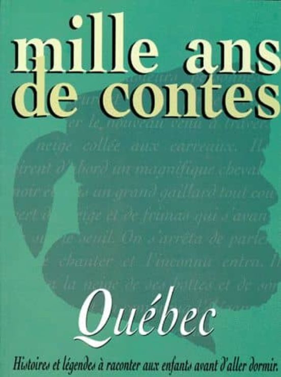 Mille Ans de Contes: Quebec