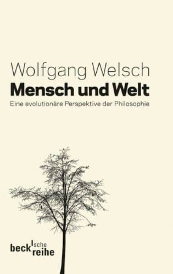 Mensch Und Welt. Eine Evolutionärer Perspektive Der Philosophie