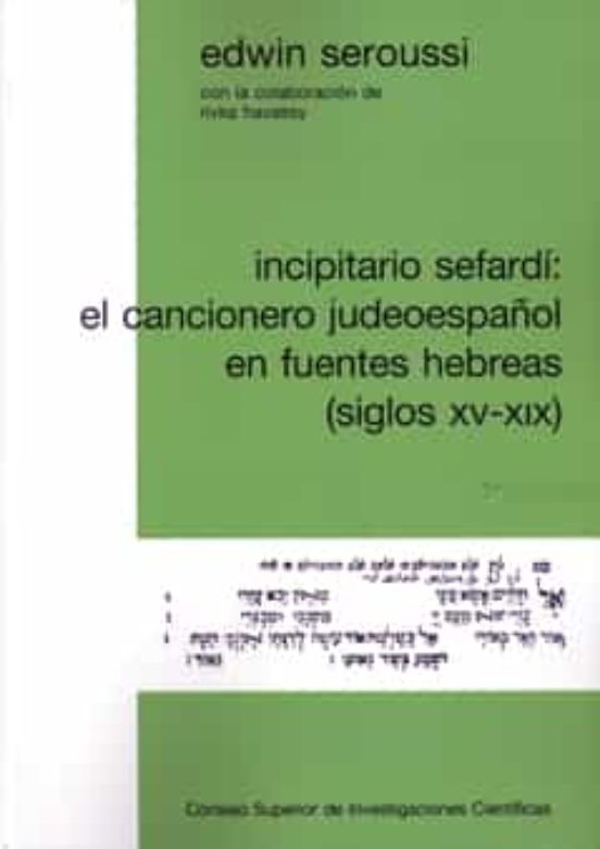 Incipitario Sefardí : El Cancionero Judeoespañol En Fuentes Hebreas