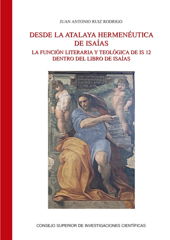 Desde La Atalaya Hermenéutica : La Función Literaria Y Teológica De IS 12 Dentro Del Libro De Isaías