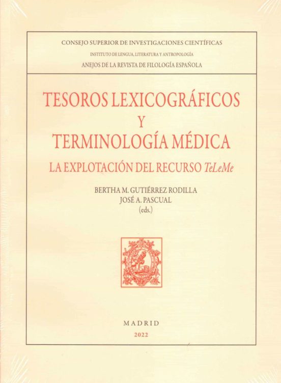 Tesoros Lexicograficos Y Terminologia Medica: La Explotacion Del Recur