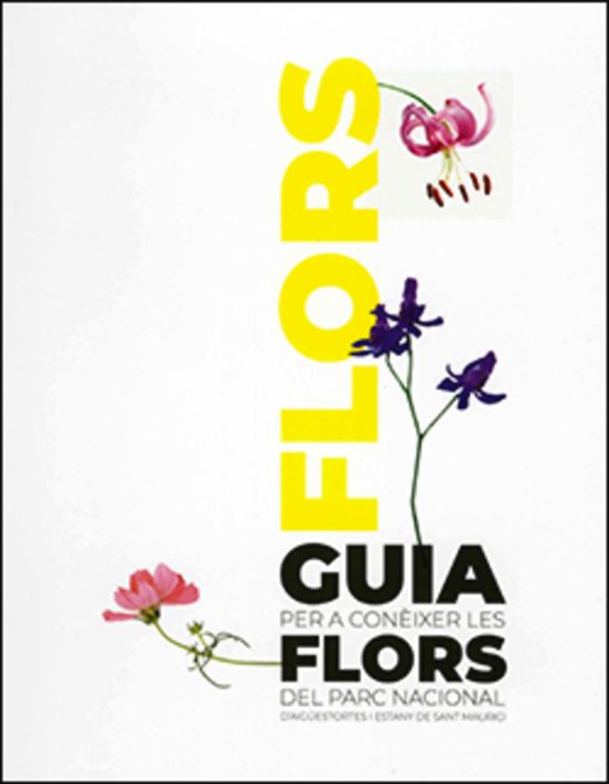 Guia Per A Conèixer Les Flors Del Parc Nacional D'Aigüestortes I Estany De Sant Maurici