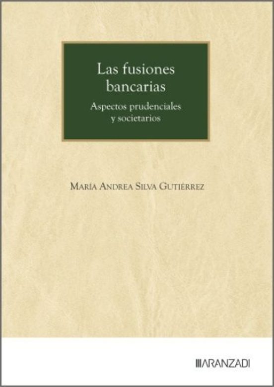 Las Fusiones Bancarias Aspectos Prudenciales Y Societarios