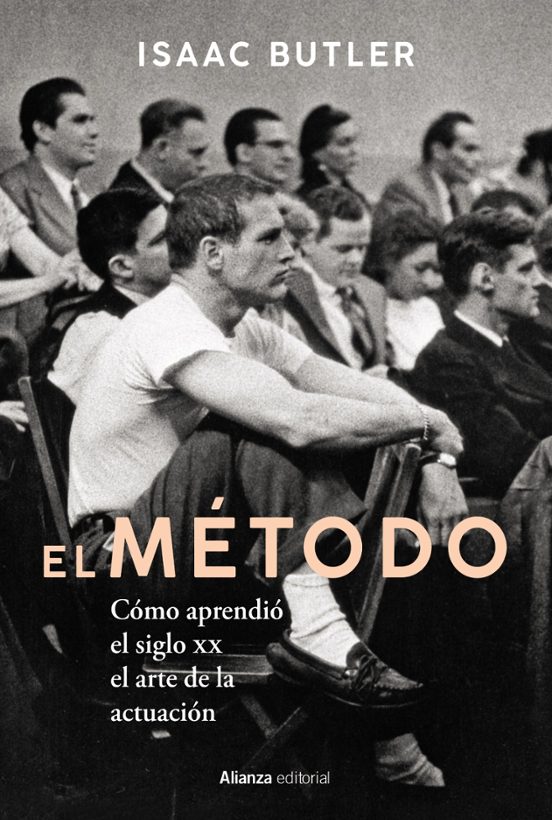 El Metodo. Como Aprendio El Siglo Xx El Arte De La Actuacion