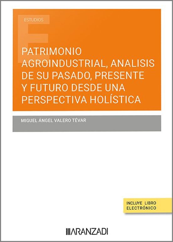 Patrimonio Agroindustrial Analisis De Su Pasado Presente Y Futu Ro Des