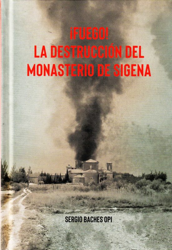 ¡Fuego! La Destrucción Del Monasterio De Sigena