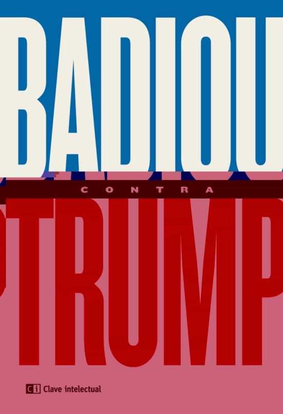 Badiou Contra Trump