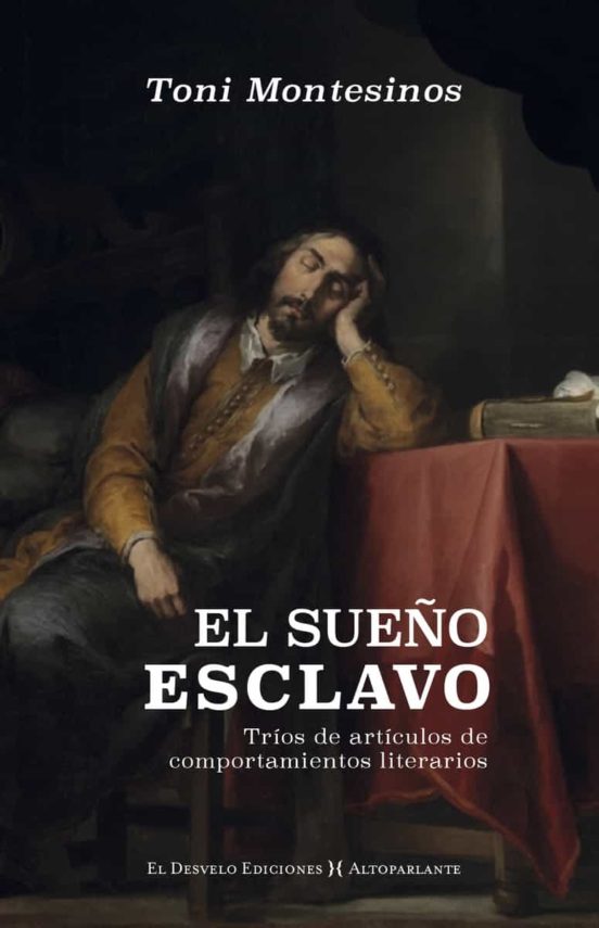 El Sueño Esclavo. Trío De Artículos De Comportamientos Literarios