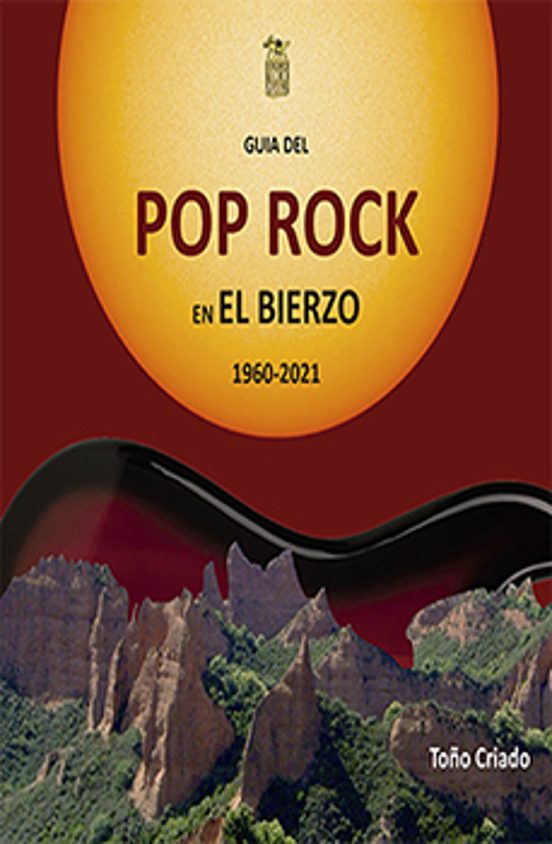 Guia Del Pop Rock En El Bierzo 1960 - 2021