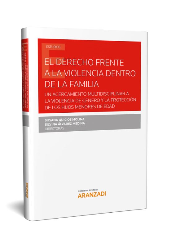 Derecho Frente A La Violencia Dentro De La Familia: Un Acercamien To M