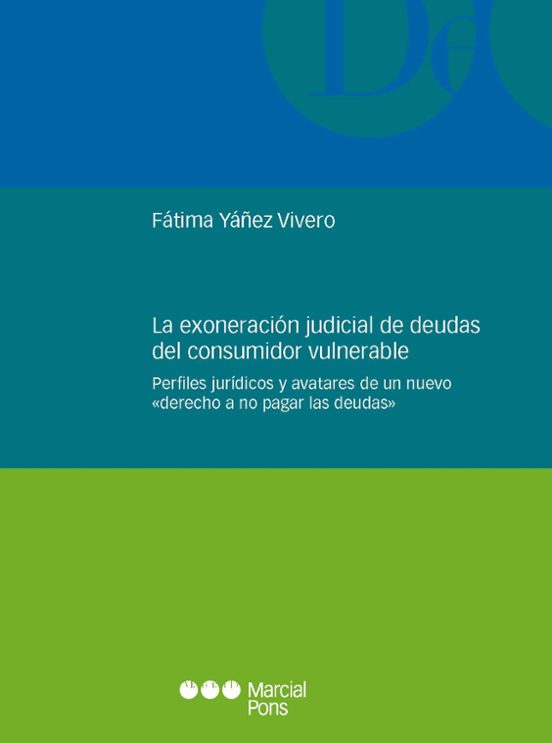 La Exoneración Judicial De Deudas Del Consumidor Vulnerable