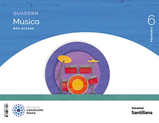 Musica Nou Acords 6º Educacion Primaria Quadern Construim Mons