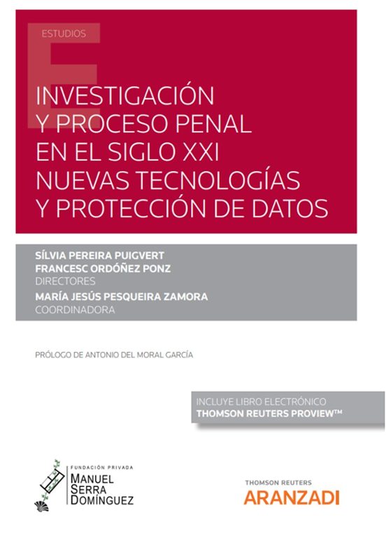Investigación Y Proceso Penal En El Siglo XXI: Nuevas Tecnologías Y Protección De Datos