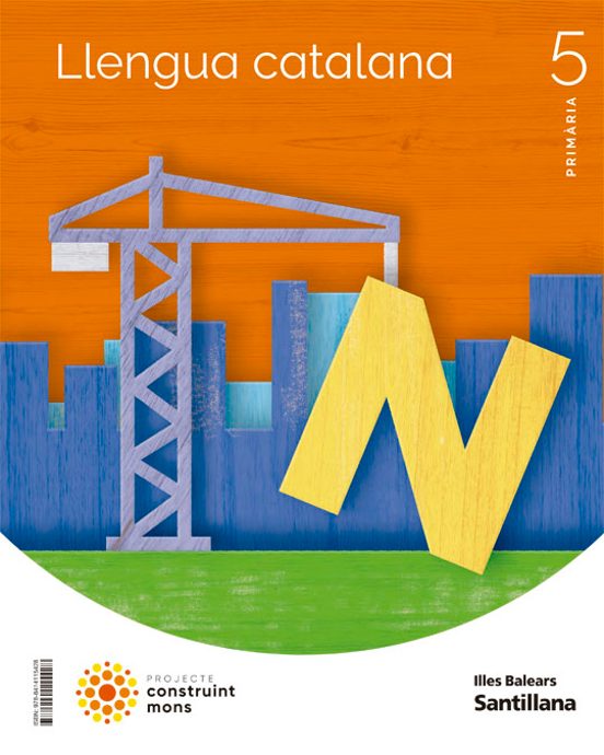 Llengua 5º Educacio Primaria Construim Móns Illes Baleares Ed 2022