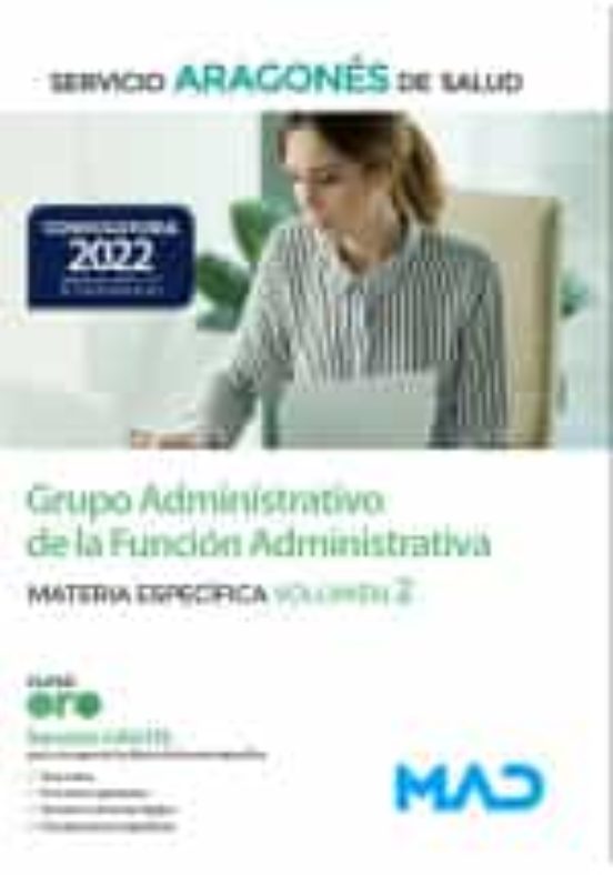 Grupo Administrativo De La Función Administrativa Del Servicio Aragonés De Salud . Materia Específica Volumen 2