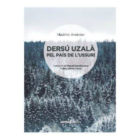 Dersú Uzalà Pel País de L Ussuri