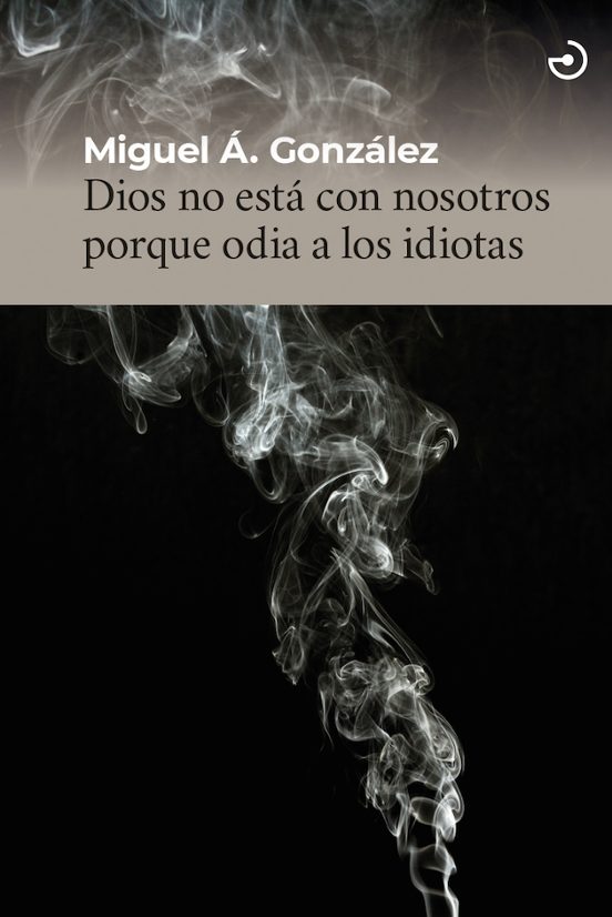 Dios No Está Con Nosotros Porque Odia A Los Idiotas