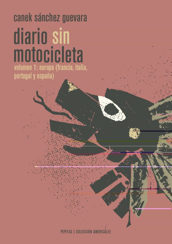 Diario Sin Motocicleta Vol 1