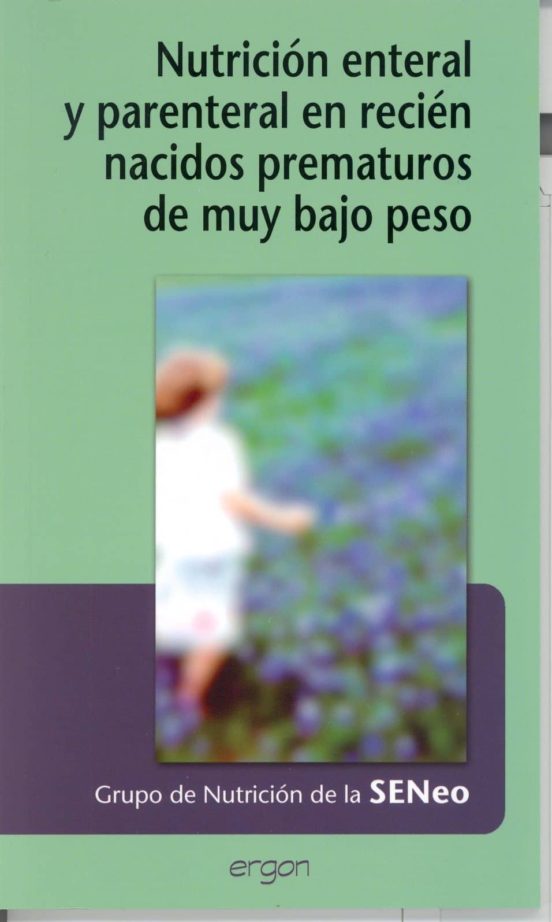 Nutrición Enteral Y Parenteral En Recién Nacidos Prematuros De Muy Bajo Peso