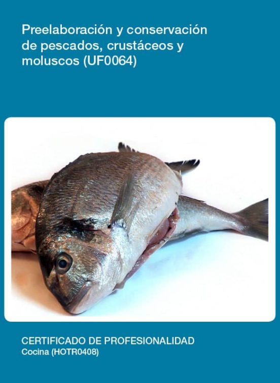 Preelaboración y Conservación de Pescados Crustáceos y Molusc