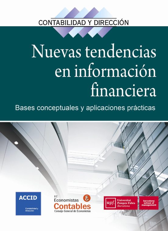 Nuevas Tendencias En Informacion Financiera: Bases Conceptuales Y Apli