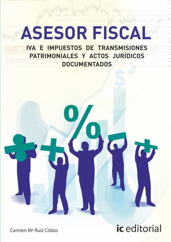 Asesor Fiscal Iii. Volumen 3 Iva E Impuestos De Transmis Ione