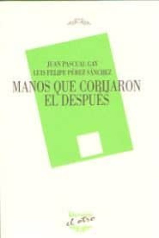 Manos Que Cobijaron El Despues
