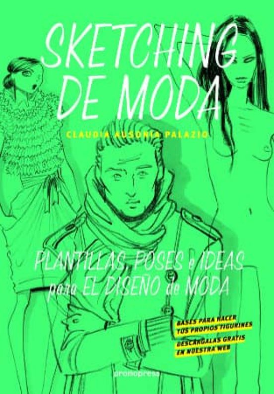 Sketching De Moda: Plantillas Poses E Ideas Para El Diseño De Moda