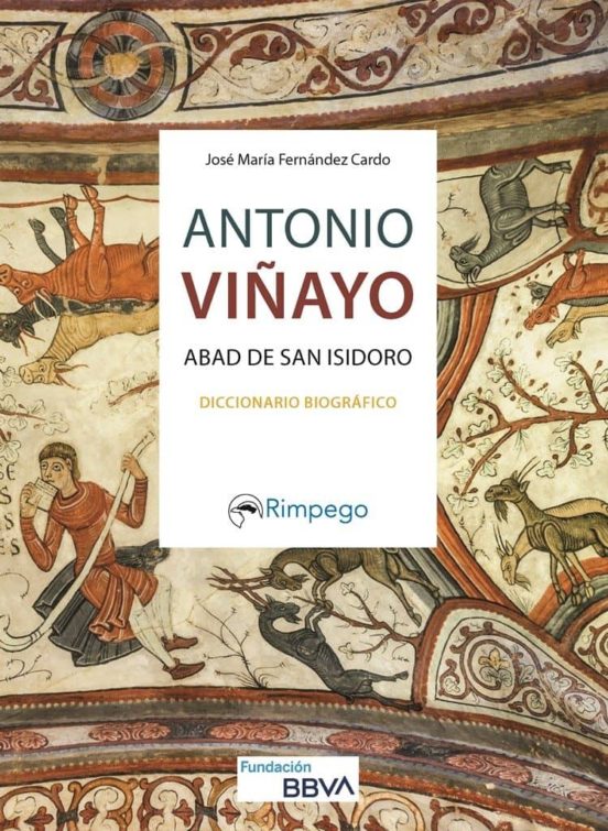 Antonio Viñayo. Abad De San Isidoro: Diccionario Biografico
