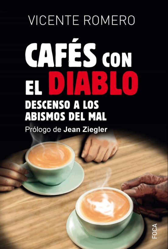Cafes Con El Diablo: Descenso A Los Abismos Del Mal