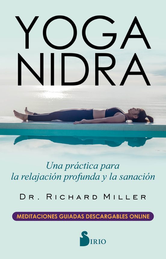Yoga Nidra: Una Práctica Para La Relajación Profunda Y La Sanación