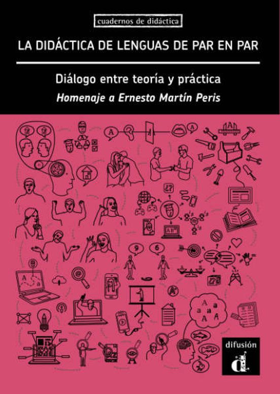 La Didactica de Lenguas de Par en Par. Dialogo entre Teoria y Practica
