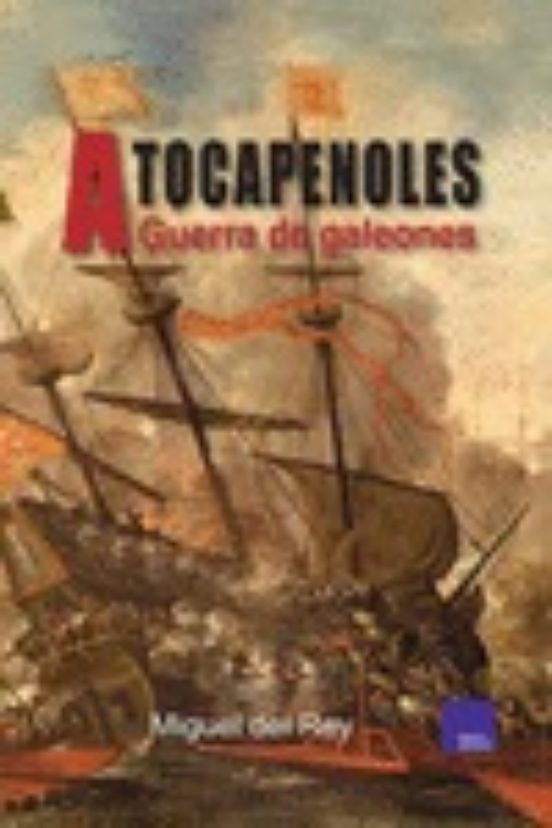 A Tocapenoles: Guerra De Galeones