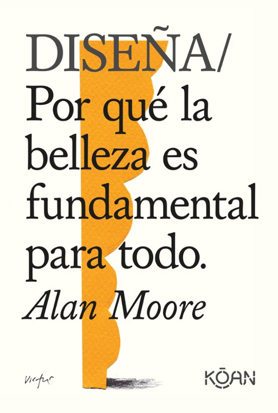 Diseña: Por Qué La Belleza Es Fundamental Para Todo