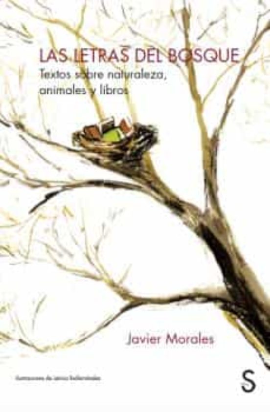 Las Letras Del Bosque. Textos Sobre Naturaleza Animales Y Libros