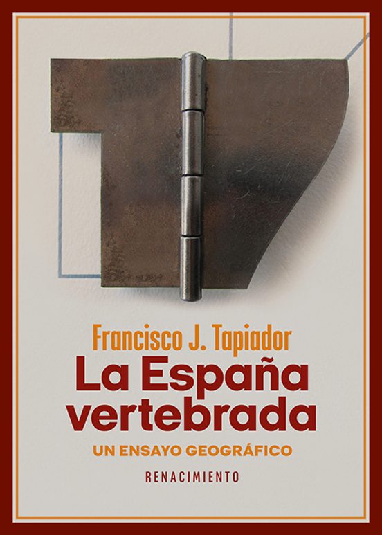 La España Vertebrada: Un Ensayo Geografico