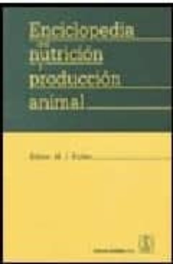 Enciclopedia Nutricion Y Produccion Animal