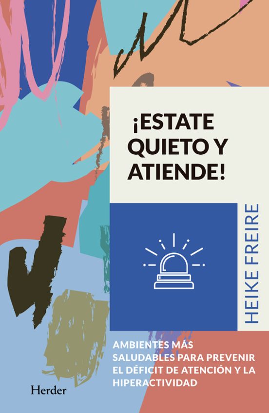 Estate Quieto Y Atiende: Ambientes Mas Saludables Para Prevenir El Def