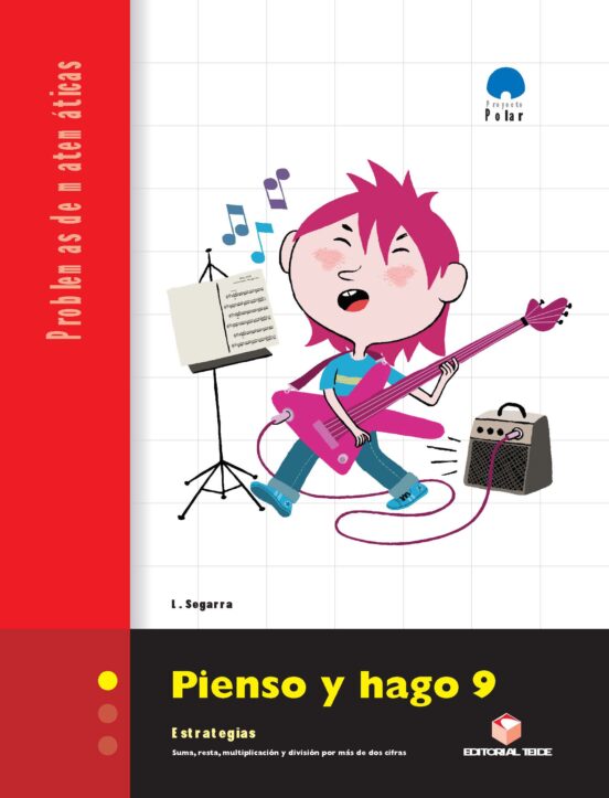 Pienso Y Hago 9. Matematicas Suma Resta Multipl Icacion Y Division