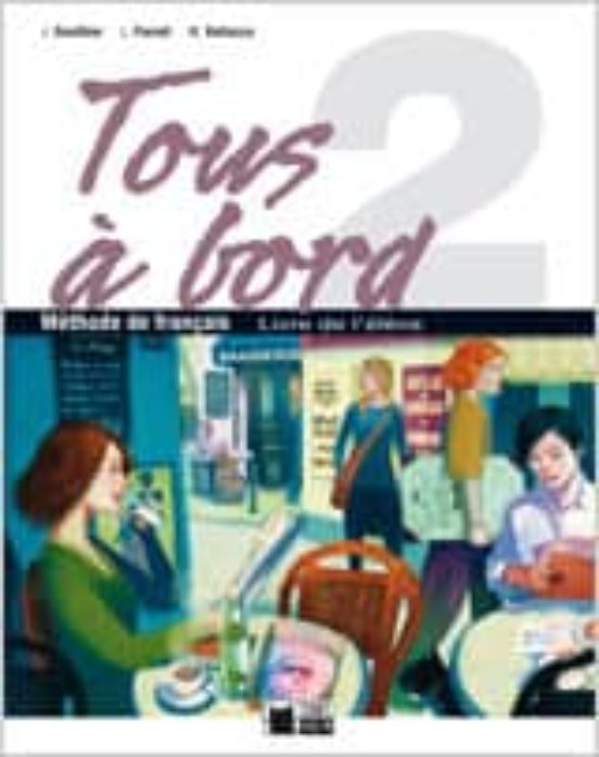 Tous À Bord 2. Livre de L Élève