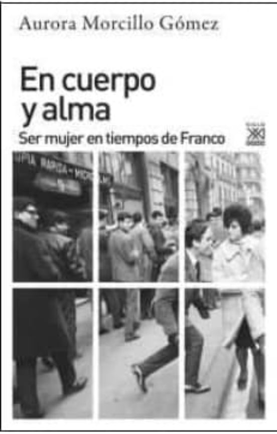 En Cuerpo y Alma: Ser Mujer en Tiempos de Franco