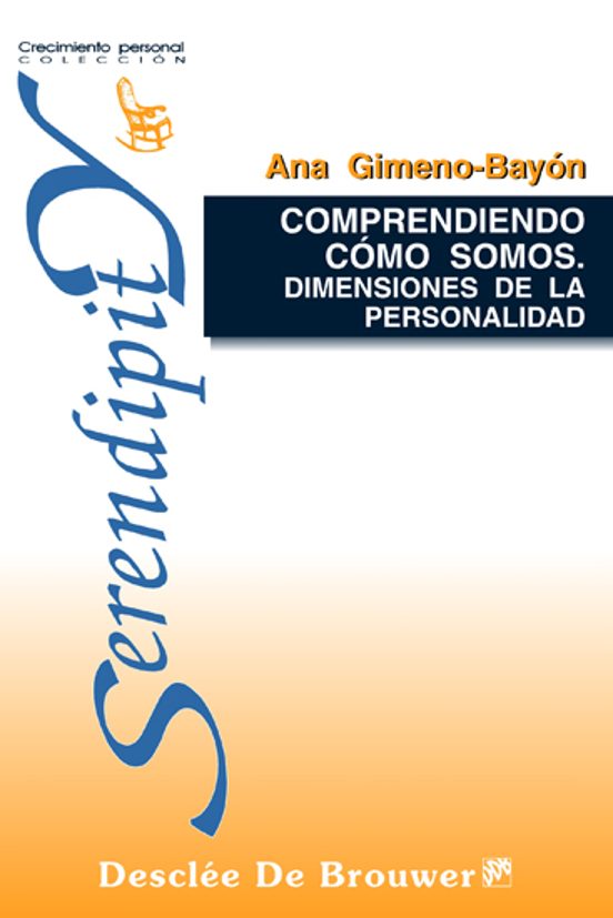 Comprendiendo Como Somos: Dimensiones De La Personalidad