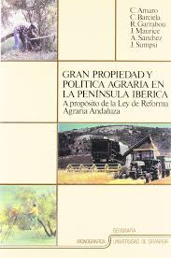 Gran Propiedad Y Politica Agraria En La Peninsula Iberica