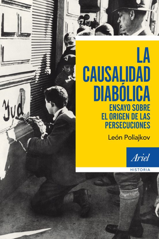 La Causalidad Diabolica: Ensayos Sobre El Origen De Las Persecuciones