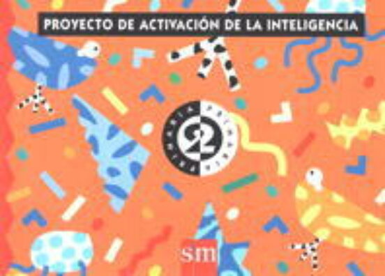 Proyecto De Activacion De La Inteligencia 2 Primaria